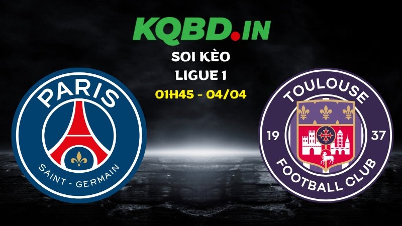 Nhận định bóng đá PSG vs Toulouse ngày 04/04/2026 | Ligue 1 6 Nhận định bóng đá PSG vs Toulouse ngày 04/04/2026 | Ligue 1